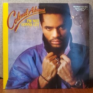 Colonel Abrams Vinyl Record 1986 12" Version,I"m Not Gonna Let , Single